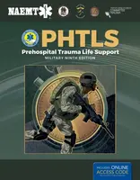 PHTLS: Prehospital Trauma Life Support, Military Edition - National Association of Emergency Medical Technicians