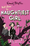 The Naughtiest Girl: Well Done, The Naughtiest Girl - Anne Digby