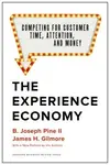 The Experience Economy, With a New Preface by the Authors - Gilmore James H., Pine II B. Joseph