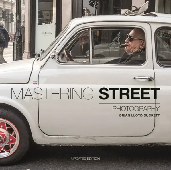 Mastering Street Photography - Duckett Brian Lloyd