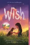 Wish - Barbara O'Connor