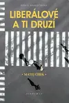 Liberálové a ti druzí - Matej Cíbik