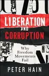 Liberation and Corruption - Peter Haining