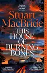 This House of Burning Bones - Stuart Macbride - kniha z kategorie Thrillery