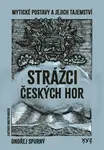 Strážci českých hor - Ondřej Spurný