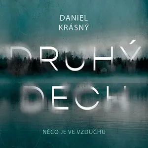 Druhý dech - Daniel Krásný - audiokniha