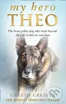 My Hero Theo (The Brave Police Dog Who Went Beyond the Call of Duty to Save Lives) - kniha z kategorie Zdraví a životní styl