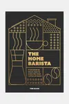 Kniha home & lifestyle The Home Barista by Tom Saxon, English černá barva