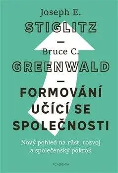 Formování učící se společnosti (Defekt) - Joseph E. Stiglitz, Bruce C.  Greenwald