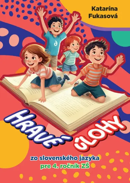 Hravé úlohy zo slovenského jazyka - Katarína Fukasová