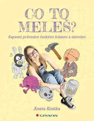 Co to meleš? - Kostka Aneta, Stinková Huyen