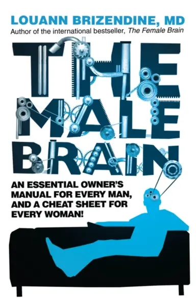 The Male Brain - Louann Brizendine
