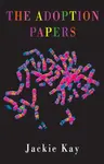 The Adoption Papers - Kay Jackie