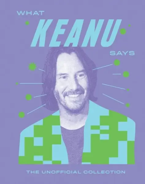 What Keanu Says - Quadrille