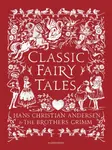 Classic Fairy Tales - Hans Christian Andersen