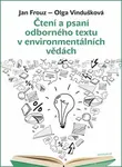Čtení a psaní odborného textu v environmentálních vědách - Jan Frouz, Olga Vindušková