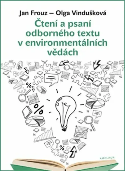Čtení a psaní odborného textu v environmentálních vědách - Jan Frouz, Olga Vindušková