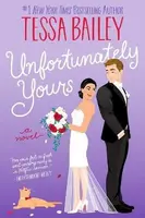 Unfortunately Yours UK - Tessa Bailey