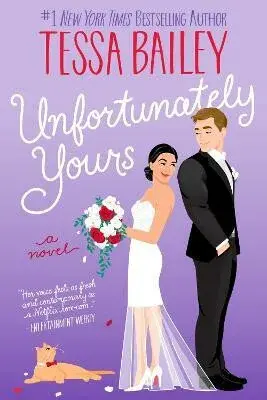 Unfortunately Yours UK - Tessa Bailey