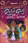 Nina and the Keeper of the Keystone - Rebel Girls, Marti Dumas