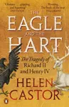The Eagle and the Hart - Helen Castor