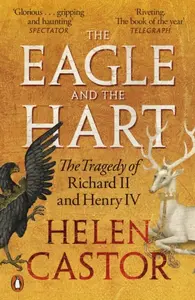 The Eagle and the Hart - Helen Castor