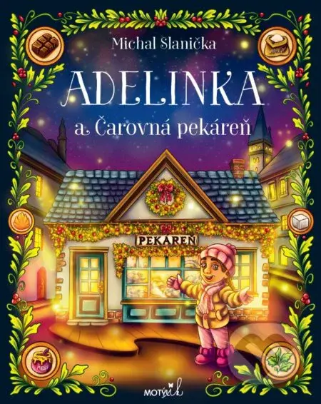Adelinka a čarovná pekáreň - Michal Slanička - kniha z kategorie Pohádky