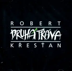 Robert Křesťan a Druhá tráva (CD)