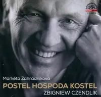 Postel, hospoda, kostel (Zbigniew Czendlik, Markéta Zahradníková) (MP3-CD)