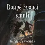 Jiří Schwarz – Červenák: Doupě řvoucí smrti