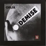 Orlík – Demise!/Remastered CD