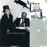 Abbey Lincoln, Hank Jones – When There Is Love LP