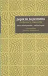 Popiš mi tu proměnu - Radim Kopáč, Alena Blažejovská