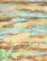 Miroslav Šnajdr st. - Miroslav Šnajdr, Miroslav Schubert