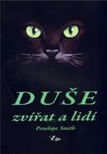 Duše zvířat a lidí - Penelope Smithová