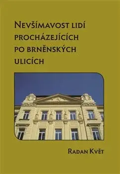 Nevšímavost lidí procházejících po brněnských ulicích - Radan Květ