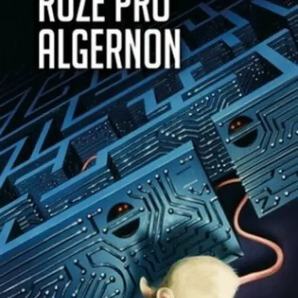 Růže pro Algernon - Daniel Keyes