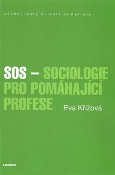 SOS - Sociologie pro pomáhající profese - Eva Křížová