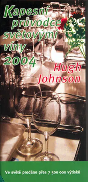 Kapesní průvodce světovými víny 2004 - Hugh Johnson