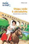 Stopa vede k akvaduktu - Fabian Lenk