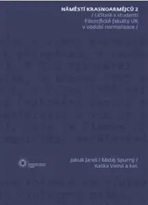 Náměstí Krasnoarmějců 2 - Matěj Spurný, Jakub Jareš, Kateřina Volná
