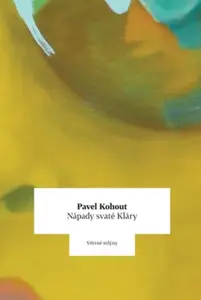 Nápady svaté Kláry - Pavel Kohout