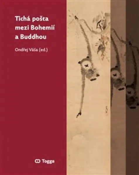 Tichá pošta mezi Bohemií a Buddhou - Luboš Bělka, Ladislav Benyovszky, Jakub Chavalka, Jakub Šenovský, Jiří Holba, Ondřej Váša, Daniel Berounský, Zuza