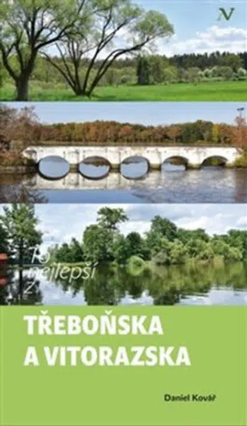 To nejlepší z Třeboňska a Vitorazska - Daniel Kovář