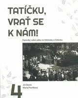 Tatíčku, vrať se k nám! 4 - Marta Pavlíková, Jiří Bureš