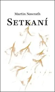 Setkaní - Jan Pražan, Martin Nawrath