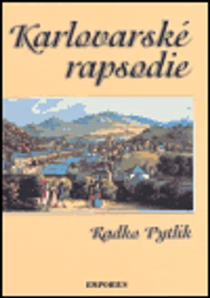 Karlovarské rapsodie - Radko Pytlík