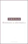Kontrasty a alternativy - Jakub S. Trojan