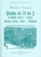 Praha od A do Z v letech 1820-1850. Kniha čtvrtá: Sad - Událost - Antonín Novotný