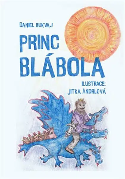 Princ Blábola - Daniel Bukvaj